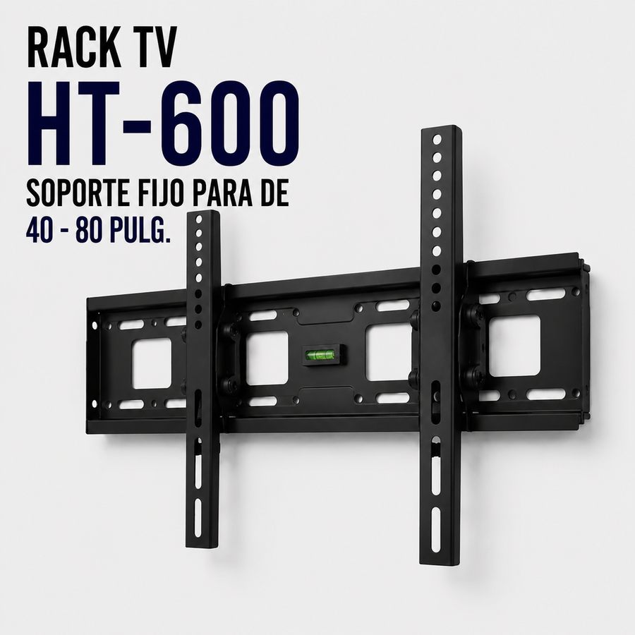 Rack TV HT-600 – Soporte Fijo para Televisores de 40" a 80"
