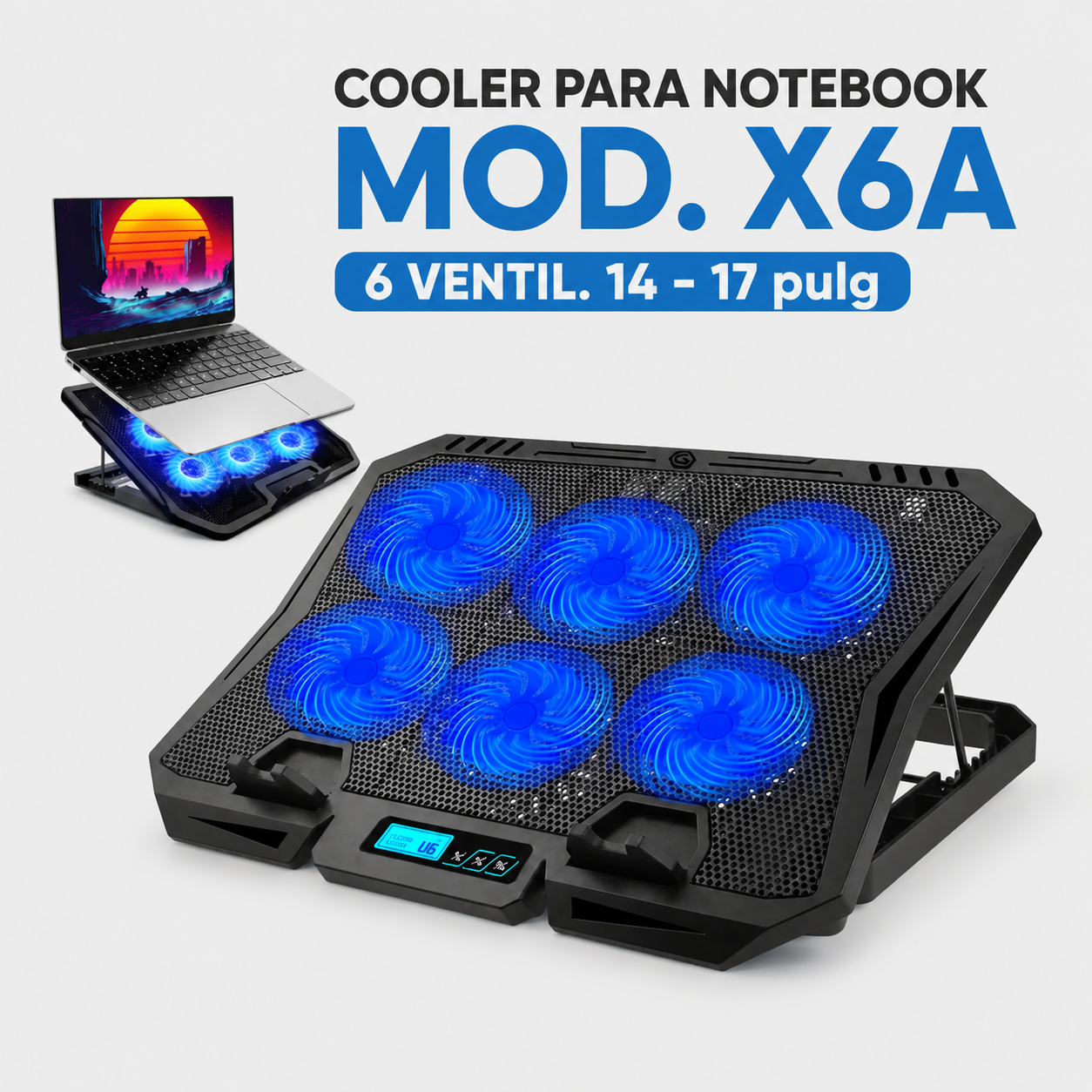 COOLER PARA NOTEBOOK MOD. X6A 6 VENTIL. 14 - 17 pulg