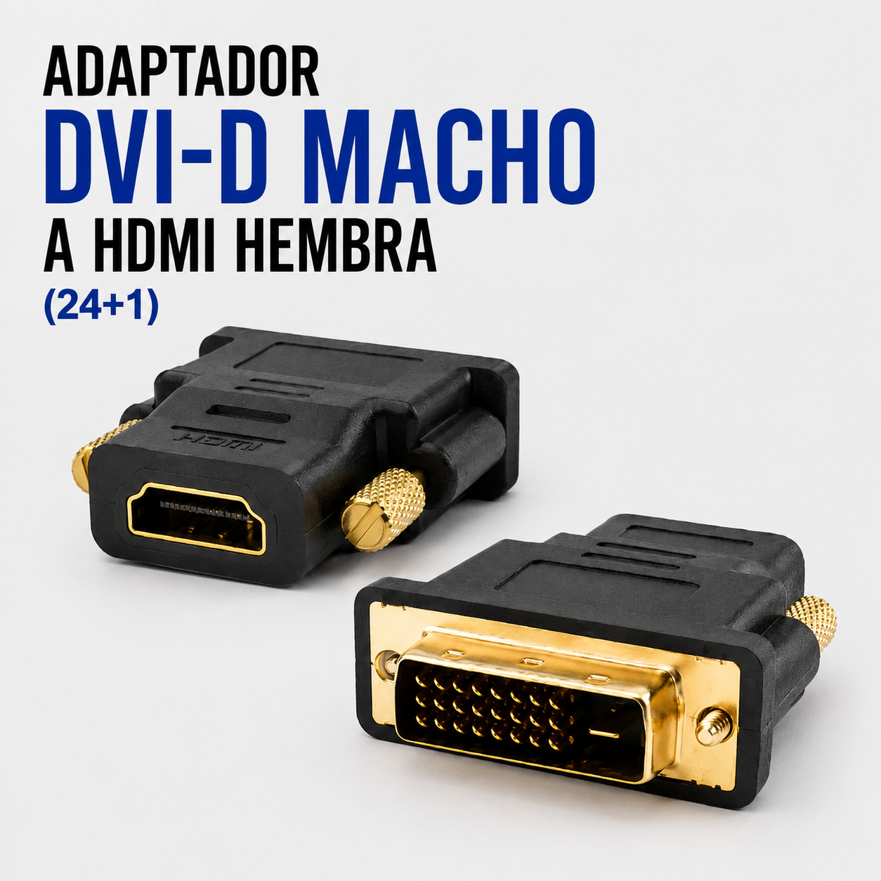 Adaptador DVI-D Macho (24+1) a HDMI Hembra