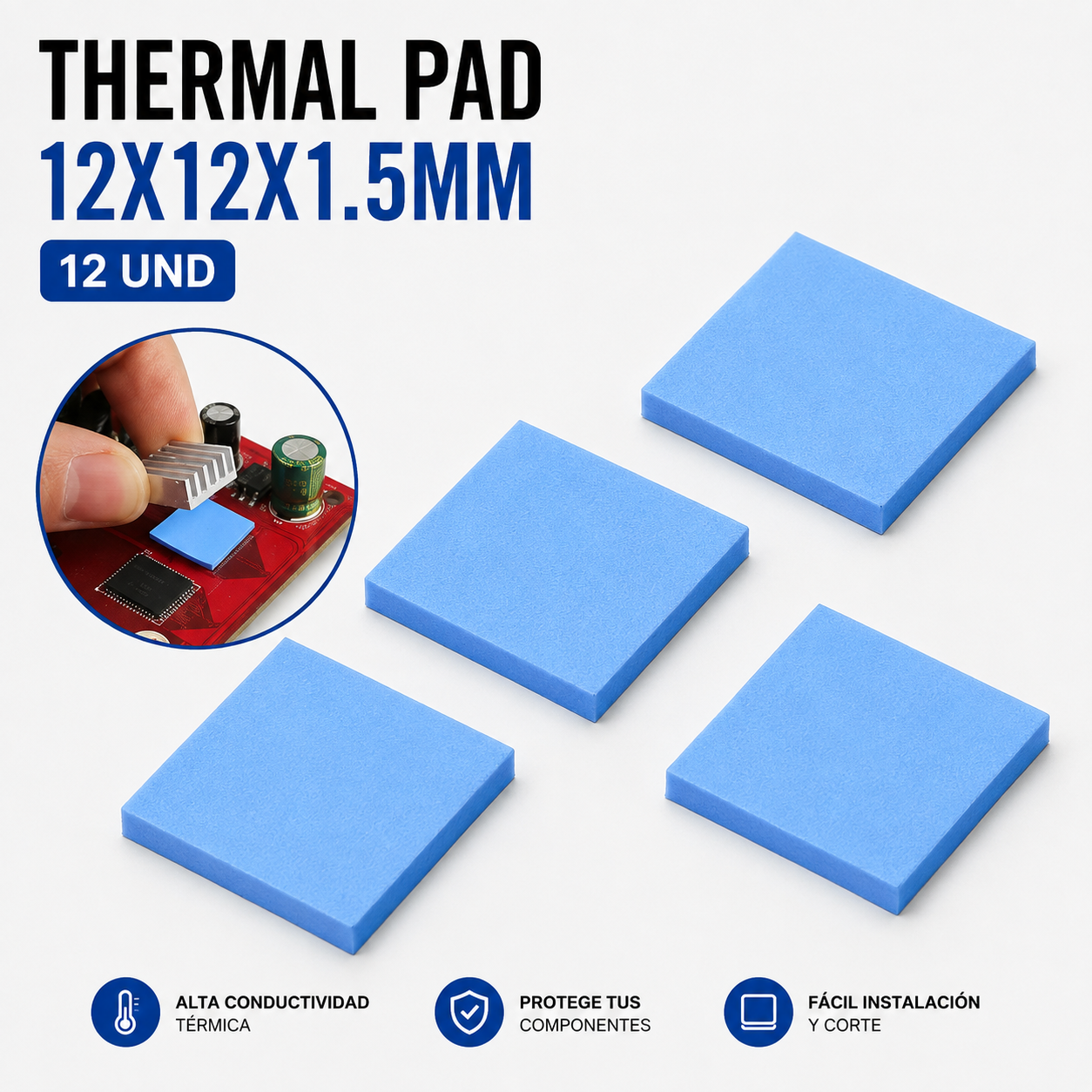Thermal Pad 12 × 12 × 1.5 mm – Paquete x 12 Unidades