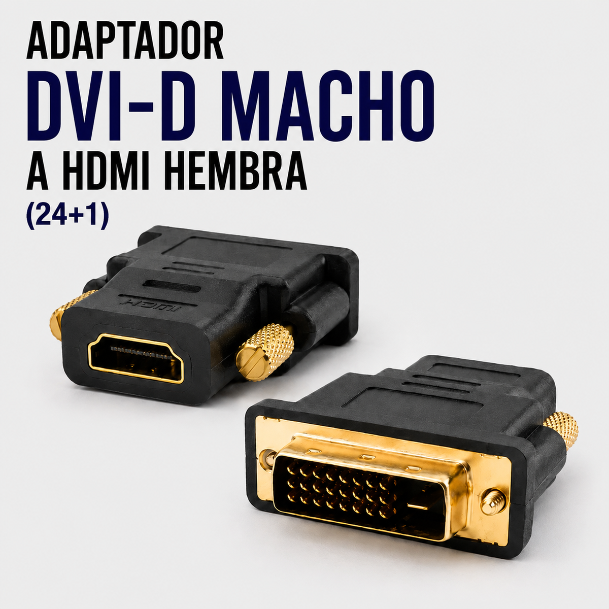 Adaptador DVI-D Macho (24+1) a HDMI Hembra