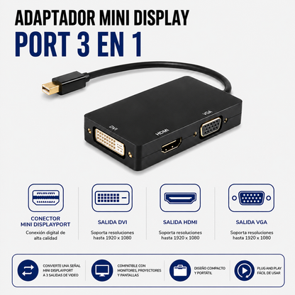 Adaptador Mini DisplayPort 3 en 1 a HDMI / DVI / VGA