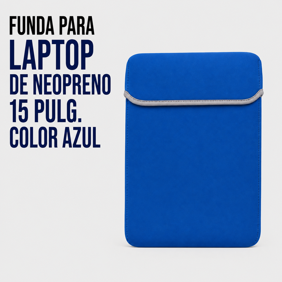 FUNDA PARA LAPTOP DE NEOPRENO 15 PULG. COLOR AZUL