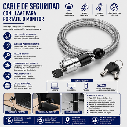CABLE DE SEGURIDAD CON LLAVE PARA PORTATIL O MONITOR